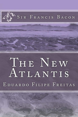 The New Atlantis : A Work Unfinished