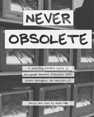 Never Obsolete