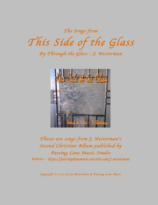 This Side Of The Glass : By Through The Glass - J. Westerman