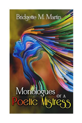 Monologues Of A Poetic Mistress