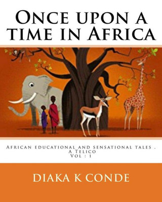 Once Upon A Time In Africa : African Tales . A La Perle Telico