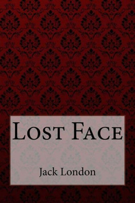 Lost Face Jack London