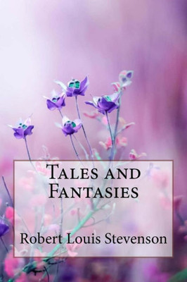 Tales And Fantasies Robert Louis Stevenson
