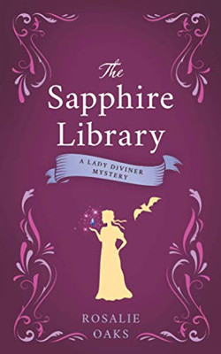The Sapphire Library (The Lady Diviner series)