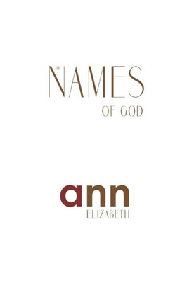 The Names Of God - Ann Elizabeth