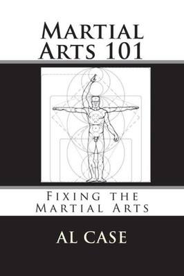 Martial Arts 101 : Fixing The Martial Arts