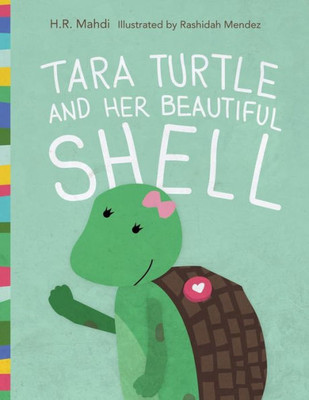 Tara Turtle And Her Beautiful Shell