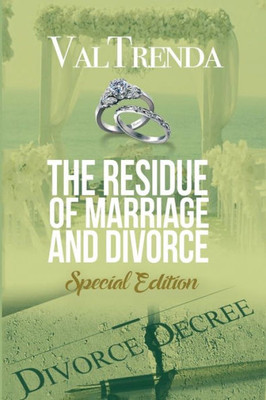 The Residue Of Marriage & Divorce : Special Edition