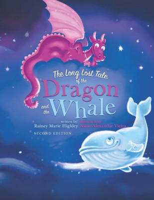 The Long Lost Tale Of The Dragon And The Whale