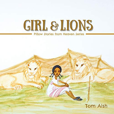 Girl and Lions (Pillow Stories from Heaven) - Paperback