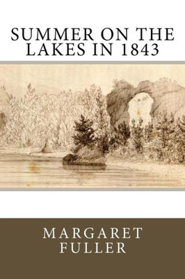 Summer On The Lakes In 1843