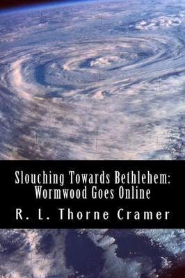 Slouching Towards Bethlehem : Wormwood Goes Online: A Modern Spin On The Screwtape Letters