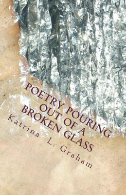 Poetry Pouring Out Of A Broken Glass