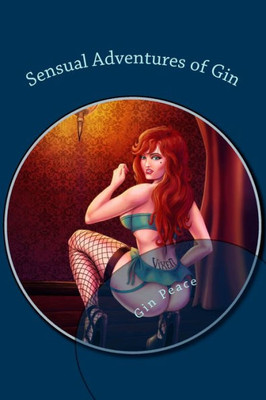 Sensual Adventures Of Gin : Breaking Skye