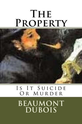 The Property : Is It Suicide Or Murder