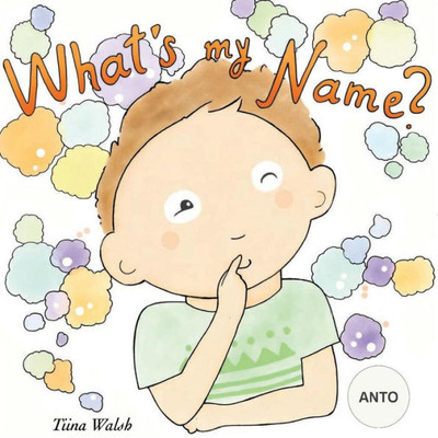 What'S My Name? Anto