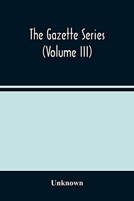 The Gazette Series (Volume Iii)