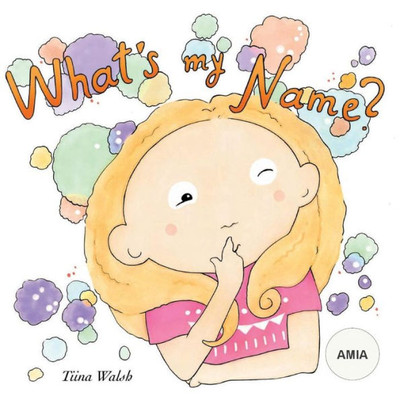 What'S My Name? Amia