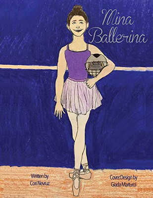 Mina Ballerina: Follow your dreams, not your assumed path.