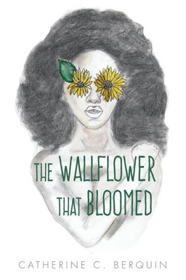 The Wallflower That Bloomed