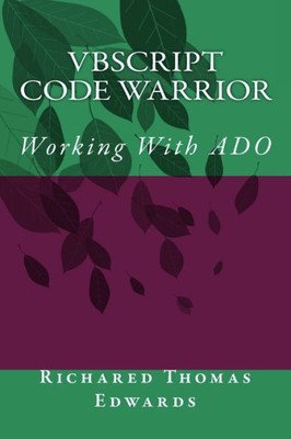 Vbscript Code Warrior : Working With Ado