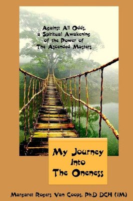 My Journey Into The Oneness
