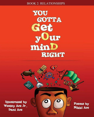 You Gotta Get Your Mind Right : Relationships