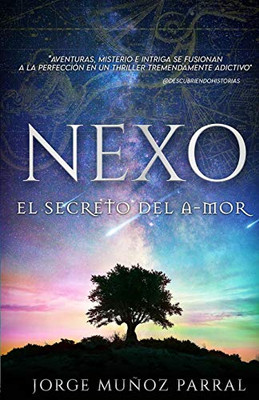Nexo: El secreto del a-mor (Spanish Edition)