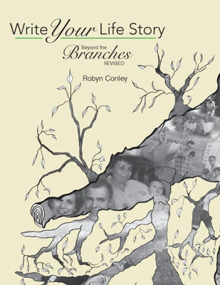 Write Your Life Story : Beyond The Branches Revised