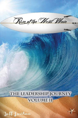 Rise Of The Next Wave : The Leadership Journey