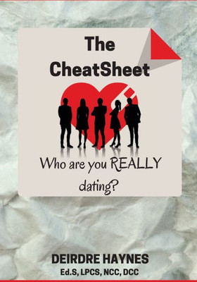 The Cheatsheet : Who Are You Really Dating?