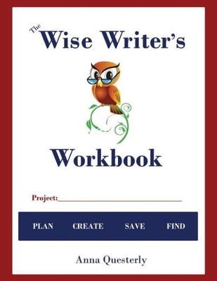 The Wise Writer'S Workbook