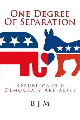 One Degree Of Separation : Republicans And Democrats Are Alike