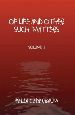 Of Life And Other Such Matters