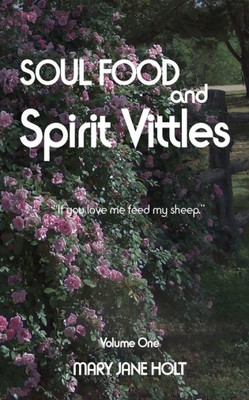 Soul Food And Spirit Vittles : Volume One