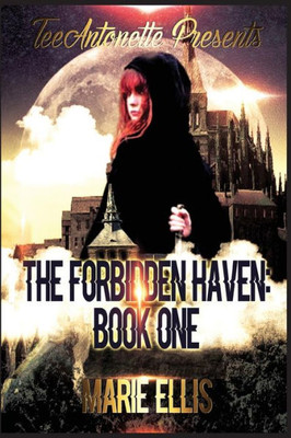 The Forbidden Haven : Book One