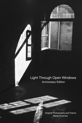 Light Through Open Windows : Anniversary Edition