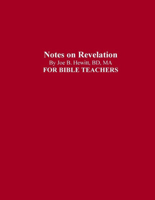 Notes On Revelation : Bible Teacher'S Guide