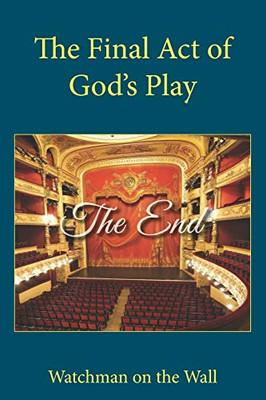 The Final Act of God's Play