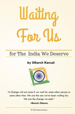 Waiting For Us : For The India We Deserve