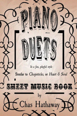 Piano Duets Sheet Music Book : In The Style Of Chopsticks And Heart And Soul