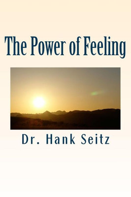 The Power Of Feeling