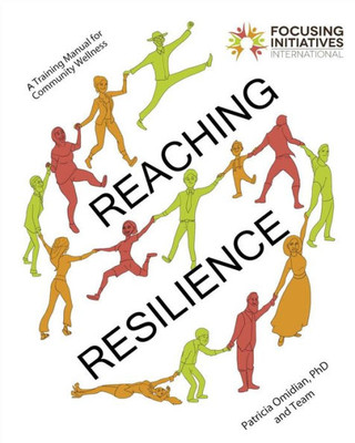 Reaching Resilience : A Training Manual For Community Wellness