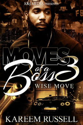 Moves Of A Boss - 3 Wise Moves