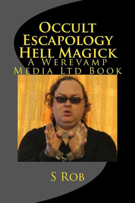 Occult Escapology Hell Magick