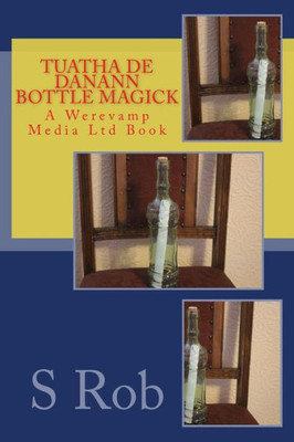 Tuatha De Danann Bottle Magick