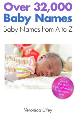 Over 32,000 Baby Names : Baby Names From A To Z