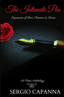 The Intimate Pen : Expressions Of Love, Passion And Desire