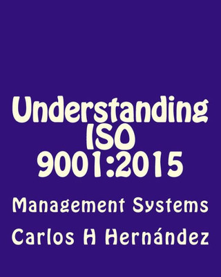 Understanding Iso 9001 : 2015: Management Systems