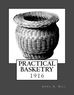 Practical Basketry : 1916